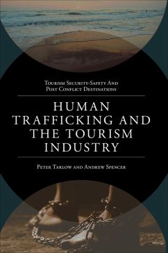 Human Trafficking and the Tourism Industry - Spencer, Andrew; Tarlow, Peter E.