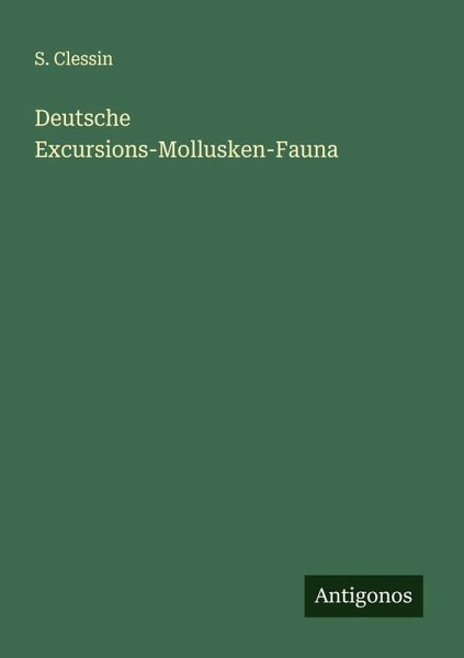 Deutsche Excursions-Mollusken-Fauna