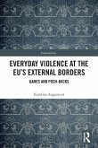 Everyday Violence at the EU's External Borders