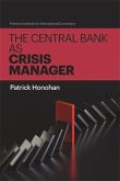 The Central Bank as Crisis Manager The Central Bank as Crisis Manager