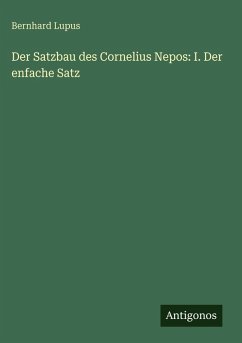Cover Der Satzbau des Cornelius Nepos: I. Der enfache Satz