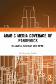 Arabic Media Coverage of Pandemics Arabic Media Coverage of Pandemics