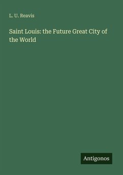 Cover Saint Louis: the Future Great City of the World