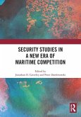 Security Studies in a New Era of Maritime Competition