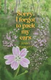 Sorry, I forgot to pack my ears Sorry, I forgot to pack my ears