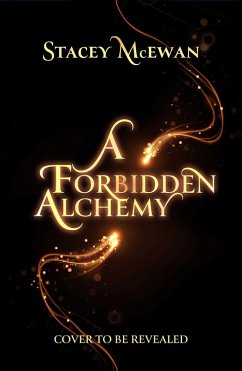 A Forbidden Alchemy - McEwan, Stacey