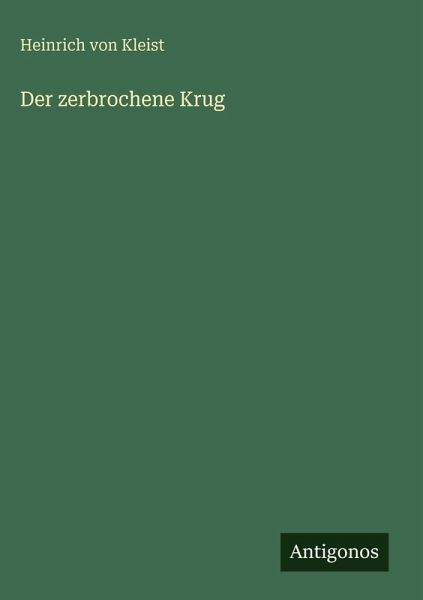 Der zerbrochene Krug Der zerbrochene Krug