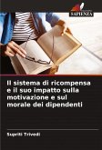 Il sistema di ricompensa e il suo impatto sulla motivazione e sul morale dei dipendenti