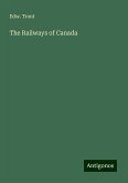 The Railways of Canada The Railways of Canada