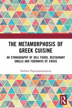 The Metamorphosis of Greek Cuisine - Papacharalampous, Nafsika