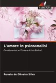 L'amore in psicoanalisi L'amore in psicoanalisi
