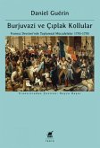 Burjuvazi ve Ciplak Kollular Burjuvazi ve Ciplak Kollular