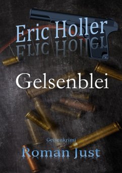 Eric Holler: Gelsenblei - Just, Roman