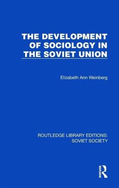 The Development of Sociology in the Soviet Union - Weinberg, Elizabeth Ann