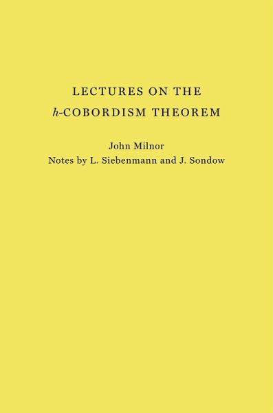 Lectures on the H-Cobordism Theorem Lectures on the H-Cobordism Theorem