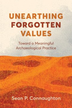 Unearthing Forgotten Values - Connaughton, Sean P.