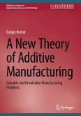 A New Theory of Additive Manufacturing (eBook, PDF)