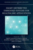 Smart Distributed Embedded Systems for Healthcare Applications Smart Distributed Embedded Systems for Healthcare Applications