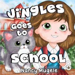 Jingles Goes to School - Mugele, Nancy