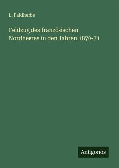 Cover Feldzug des französischen Nordheeres in den Jahren 1870-71