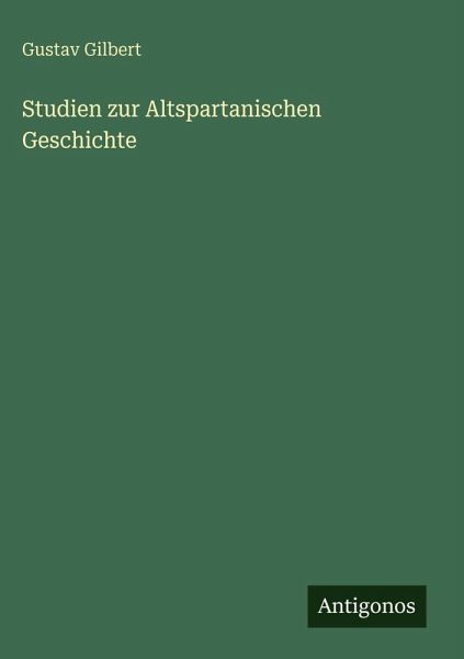 Studien zur Altspartanischen Geschichte