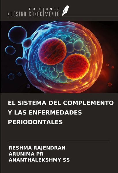 EL SISTEMA DEL COMPLEMENTO Y LAS ENFERMEDADES PERIODONTALES EL SISTEMA DEL COMPLEMENTO Y LAS ENFERMEDADES PERIODONTALES