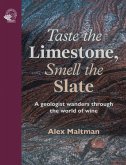 Taste the Limestone, Smell the Slate Taste the Limestone, Smell the Slate