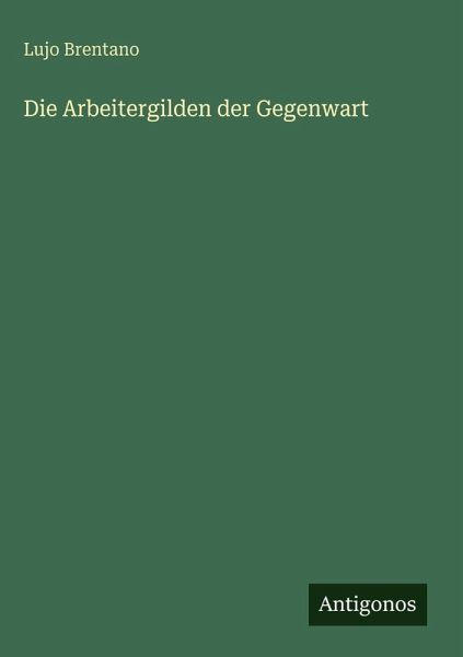 Die Arbeitergilden der Gegenwart