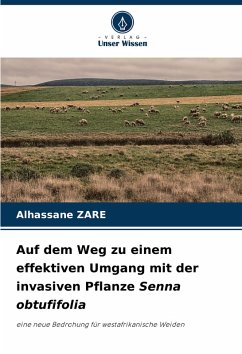 Cover Auf dem Weg zu einem effektiven Umgang mit der invasiven Pflanze Senna obtufifolia
