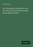 Der Ursprung der Wirbelthiere und das Princip des Functionswechsels: genealogische Skizzen