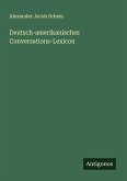 Deutsch-amerikanisches Conversations-Lexicon Deutsch-amerikanisches Conversations-Lexicon
