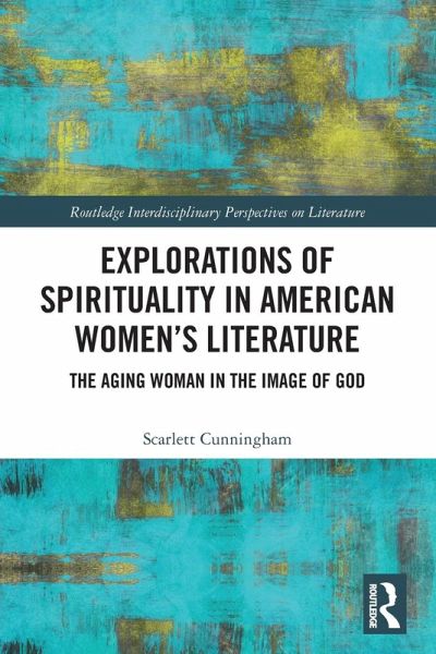 Explorations of Spirituality in American Women's Literature