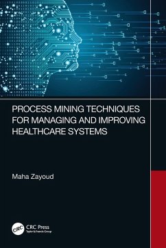 Process Mining Techniques for Managing and Improving Healthcare Systems - Zayoud, Maha