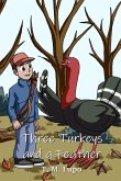 Three Turkeys and a Feather Three Turkeys and a Feather