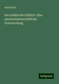 Der semitische Infinitiv: Eine sprachwissenschaftliche Untersuchung Der semitische Infinitiv: Eine sprachwissenschaftliche Untersuchung