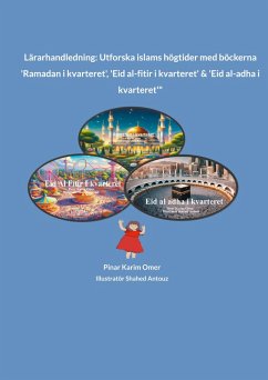 Cover Lärarhandledning: Utforska islams högtider med böckerna 'Ramadan i kvarteret', 'Eid al-fitir i kvarteret' & 'Eid al-adha i kvarteret'