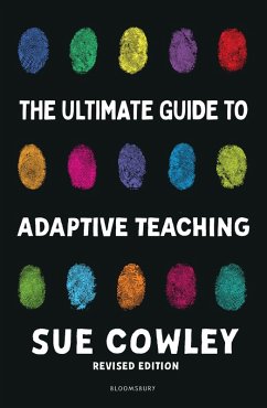 The Ultimate Guide to Adaptive Teaching - Cowley, Sue