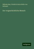 Der vorgeschichtliche Mensch Der vorgeschichtliche Mensch