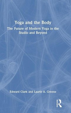 Yoga and the Body - Clark, Edward; Greene, Laurie A.