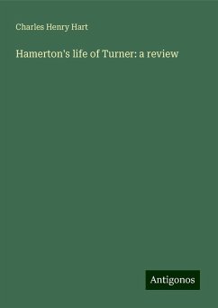 Hamerton's life of Turner: a review - Hart, Charles Henry