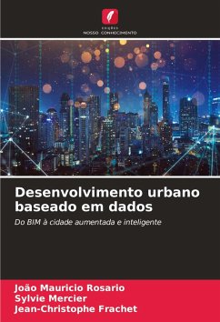 Desenvolvimento urbano baseado em dados - Rosário, João Mauricio;Mercier, Sylvie;Frachet, Jean-Christophe