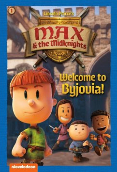 Welcome to Byjovia!: Book 1 (Nickelodeon: Max & the Midknights) - Random House; Random House