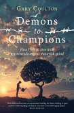 Demons to Champions - How I fell in love with my neurodivergent maverick mind (eBook, ePUB) Demons to Champions - How I fell in love with my neurodivergent maverick mind (eBook, ePUB)
