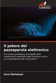 Il potere del passaparola elettronico Il potere del passaparola elettronico