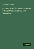 Guide to the district of Craven: and the Settle and Carlisle Railway, with illustrations