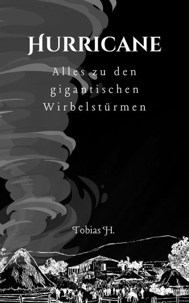 Hurricane - alles zu den gigantischen Wirbelstürmen (eBook, ePUB)