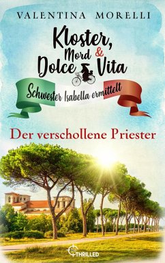 Kloster, Mord und Dolce Vita - Der verschollene Priester (eBook, ePUB) - Morelli, Valentina