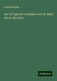 Die 73 Tage der Commune vom 18. März bis 29. Mai 1871