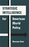 Strategic Intelligence for American World Policy Strategic Intelligence for American World Policy