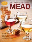 The Complete Guide to Making Mead, Updated Edition